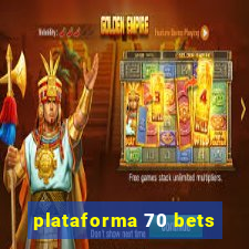 plataforma 70 bets